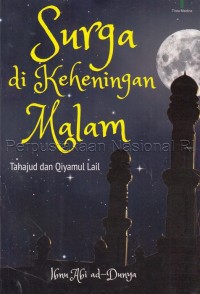 Surga di keheningan malam : tahajud dan qiyamul lail