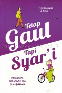 Tetap gaul, tapi syar’i