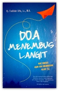 Doa menembus langit : kiat khusus agar doa dikabulkan Allah SWT