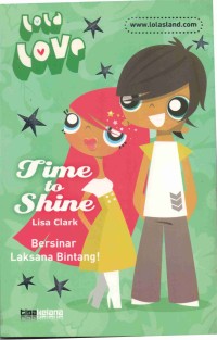 Lola Love-Time to Shine : Bersinar Laksana Bintang!
