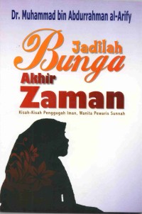 JADILAH BUNGA AKHIR ZAMAN