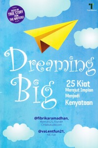 Dreaming big : 25 kiat merajut impian menjadi kenyataan