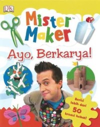 Mister maker : ayo, berkarya!