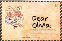 Dear Olivia : 40 things you need to know before you go