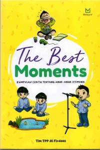 THE BEST MOMENTS - Kumpulan Cerita Tentang Anak-Anak Istimewa