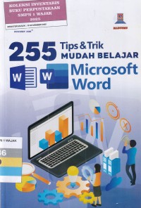 Image of 255 TIPS DAN TRIK MUDAH BELAJAR MICROSOFT WORD
