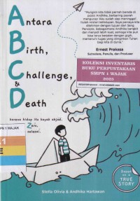 Image of A(ntara) B(irth), C(hallenge), & D(eath) karena hidup itu kayak abjad, sebelum Z(ero), ya belum selesai