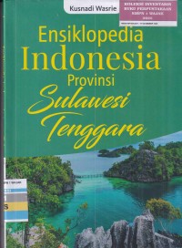 Image of ENSIKLOPEDIA INDONESIA - PROVINSI SULAWESI TENGGARA