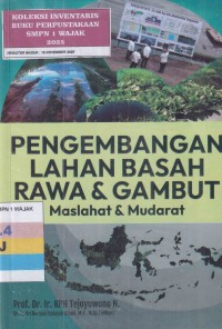 Image of PENGEMBANGAN LAHAN BASAH RAWA DAN GAMBUT ( Maslahat dan Mudarat )