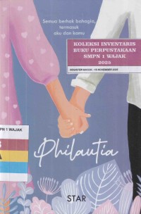 Image of PHILAUTIA-SEMUA BERHAK BAHAGIA, TERMASUK AKU DAN KAMU