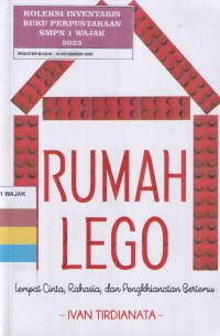 Image of RUMAH LEGO - TEMPAT CINTA, RAHASIA, DAN PENGKHIANATAN BERTEMU