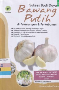 Image of SUKSES BUDI DAYA BAWANG PUTIH DI PEKARANGAN DAN PERKEBUNAN