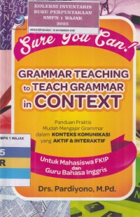 Image of SURE YOU CAN! GRAMMAR TEACHING TO TEACH GRAMMAR IN CONTEXT