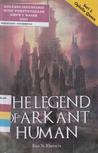 Image of THE LEGEND OF ARKANT HUMAN -SERI 1 : OPHELIA QUEEN